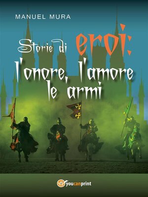 cover image of Storie di eroi--l'onore, l'amore le armi